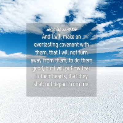 Picture 04 - Jeremiah 32:40 KJV - And I will make an everlasting covenant with - Bible Verse Picture