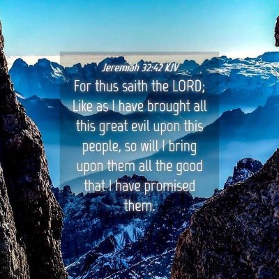 Picture 04 - Jeremiah 32:42 KJV - For thus saith the LORD; Like as I have brought - Bible Verse Picture