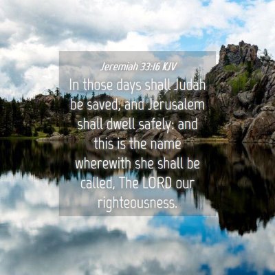 Picture 04 - Jeremiah 33:16 KJV - In those days shall Judah be saved, and Jerusalem - Bible Verse Picture
