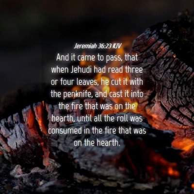 Picture 04 - Jeremiah 36:23 KJV - And it came to pass, that when Jehudi had read - Bible Verse Picture