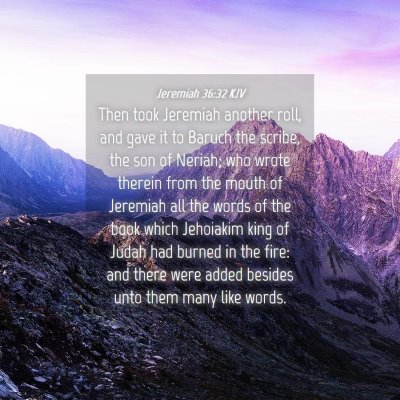Picture 04 - Jeremiah 36:32 KJV - Then took Jeremiah another roll, and gave it to - Bible Verse Picture