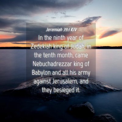 Picture 04 - Jeremiah 39:1 KJV - In the ninth year of Zedekiah king of Judah, in - Bible Verse Picture