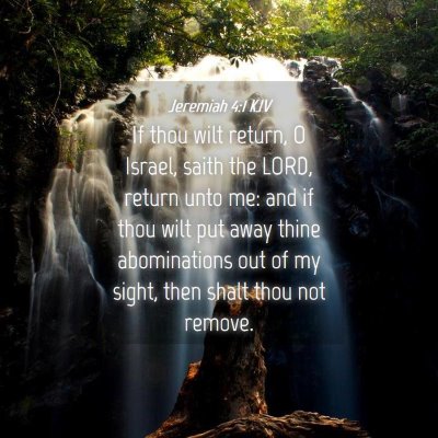 Picture 04 - Jeremiah 4:1 KJV - If thou wilt return, O Israel, saith the LORD, - Bible Verse Picture