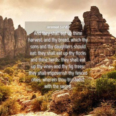 Picture 04 - Jeremiah 5:17 KJV - And they shall eat up thine harvest, and thy - Bible Verse Picture