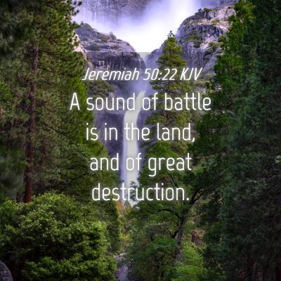 Picture 04 - Jeremiah 50:22 KJV - A sound of battle is in the land, and of great - Bible Verse Picture
