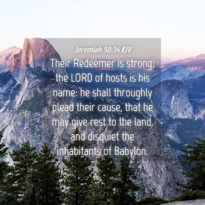 Picture 04 - Jeremiah 50:34 KJV - Their Redeemer is strong; the LORD of hosts is - Bible Verse Picture