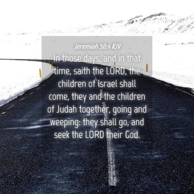 Picture 04 - Jeremiah 50:4 KJV - In those days, and in that time, saith the LORD, - Bible Verse Picture