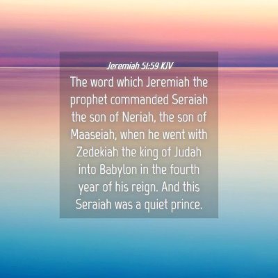 Picture 04 - Jeremiah 51:59 KJV - The word which Jeremiah the prophet commanded - Bible Verse Picture