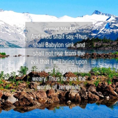 Picture 04 - Jeremiah 51:64 KJV - And thou shalt say, Thus shall Babylon sink, and - Bible Verse Picture