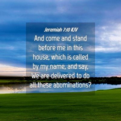 Picture 04 - Jeremiah 7:10 KJV - And come and stand before me in this house, which - Bible Verse Picture
