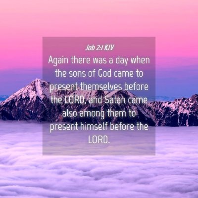 Picture 04 - Job 2:1 KJV - Again there was a day when the sons of God came - Bible Verse Picture