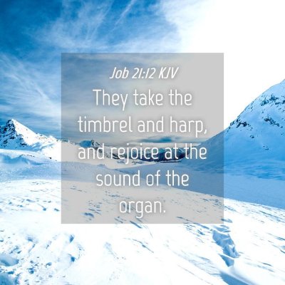 Picture 04 - Job 21:12 KJV - They take the timbrel and harp, and rejoice at - Bible Verse Picture