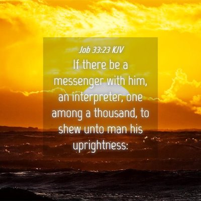 Picture 04 - Job 33:23 KJV - If there be a messenger with him, an interpreter, - Bible Verse Picture