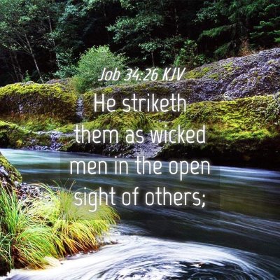 Picture 04 - Job 34:26 KJV - He striketh them as wicked men in the open sight - Bible Verse Picture