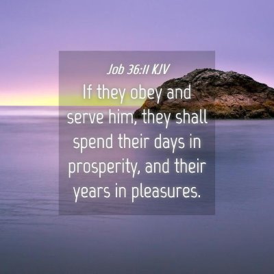 Picture 04 - Job 36:11 KJV - If they obey and serve him, they shall spend - Bible Verse Picture