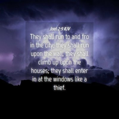 Picture 04 - Joel 2:9 KJV - They shall run to and fro in the city; they shall - Bible Verse Picture