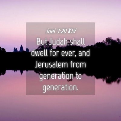Picture 04 - Joel 3:20 KJV - But Judah shall dwell for ever, and Jerusalem - Bible Verse Picture