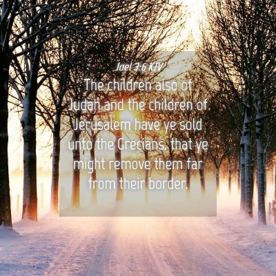 Picture 04 - Joel 3:6 KJV - The children also of Judah and the children of - Bible Verse Picture