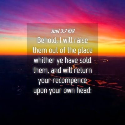 Picture 04 - Joel 3:7 KJV - Behold, I will raise them out of the place - Bible Verse Picture