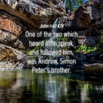 Picture 04 - John 1:40 KJV - One of the two which heard John speak, and - Bible Verse Picture