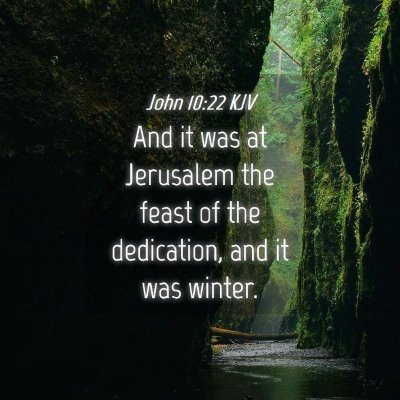 Picture 04 - John 10:22 KJV - And it was at Jerusalem the feast of the - Bible Verse Picture