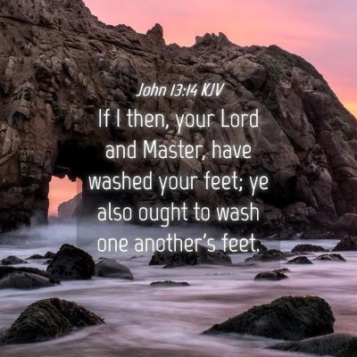 Picture 04 - John 13:14 KJV - If I then, your Lord and Master, have washed your - Bible Verse Picture