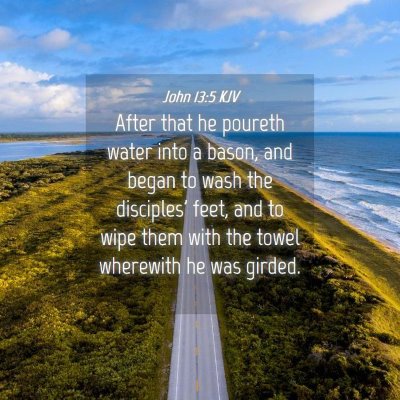 Picture 04 - John 13:5 KJV - After that he poureth water into a bason, and - Bible Verse Picture