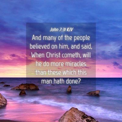 Picture 04 - John 7:31 KJV - And many of the people believed on him, and said, - Bible Verse Picture