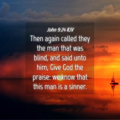 Picture 04 - John 9:24 KJV - Then again called they the man that was blind, - Bible Verse Picture