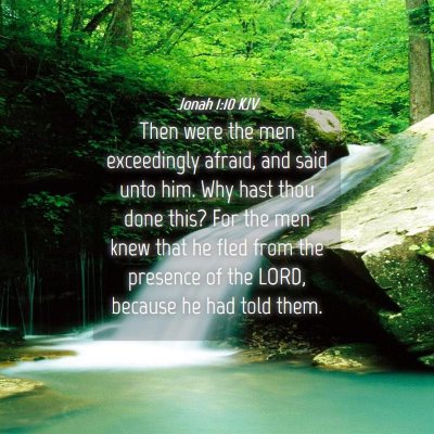 Picture 04 - Jonah 1:10 KJV - Then were the men exceedingly afraid, and said - Bible Verse Picture