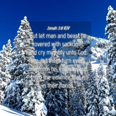 Picture 04 - Jonah 3:8 KJV - But let man and beast be covered with sackcloth, - Bible Verse Picture