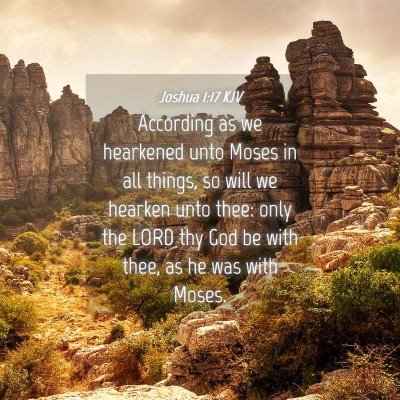 Picture 04 - Joshua 1:17 KJV - According as we hearkened unto Moses in all - Bible Verse Picture