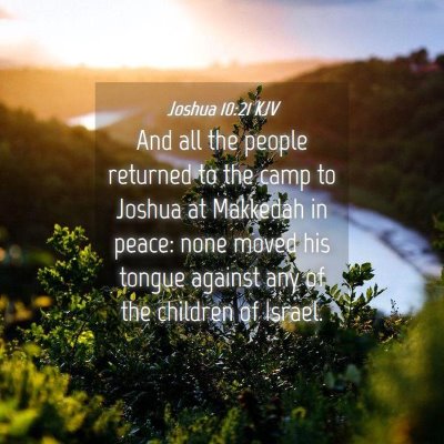 Picture 04 - Joshua 10:21 KJV - And all the people returned to the camp to Joshua - Bible Verse Picture