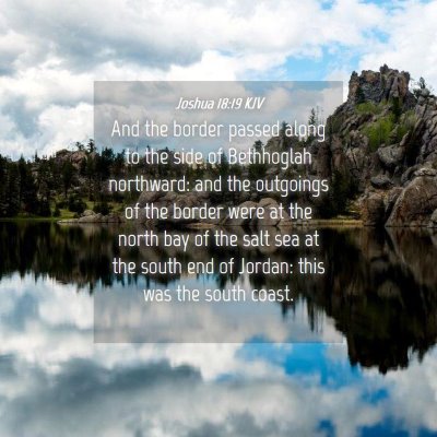 Picture 04 - Joshua 18:19 KJV - And the border passed along to the side of - Bible Verse Picture