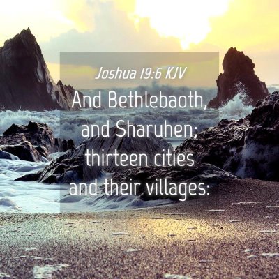 Picture 04 - Joshua 19:6 KJV - And Bethlebaoth, and Sharuhen; thirteen cities - Bible Verse Picture