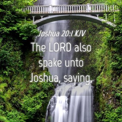 Picture 04 - Joshua 20:1 KJV - The LORD also spake unto Joshua, - Bible Verse Picture