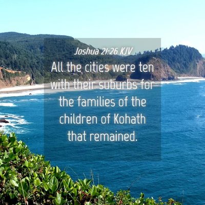 Picture 04 - Joshua 21:26 KJV - All the cities were ten with their suburbs for - Bible Verse Picture