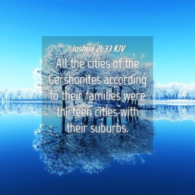 Picture 04 - Joshua 21:33 KJV - All the cities of the Gershonites according to - Bible Verse Picture