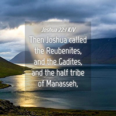 Picture 04 - Joshua 22:1 KJV - Then Joshua called the Reubenites, and the - Bible Verse Picture