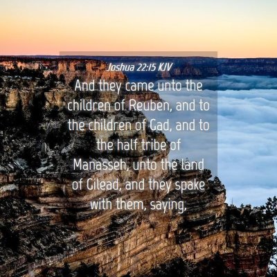 Picture 04 - Joshua 22:15 KJV - And they came unto the children of Reuben, and to - Bible Verse Picture