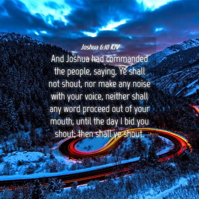 Picture 04 - Joshua 6:10 KJV - And Joshua had commanded the people, saying, Ye - Bible Verse Picture