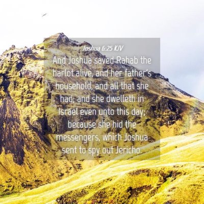 Picture 04 - Joshua 6:25 KJV - And Joshua saved Rahab the harlot alive, and her - Bible Verse Picture