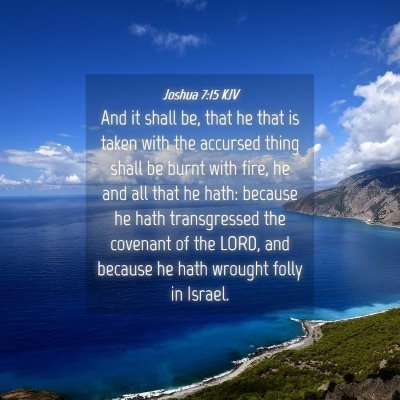 Picture 04 - Joshua 7:15 KJV - And it shall be, that he that is taken with the - Bible Verse Picture