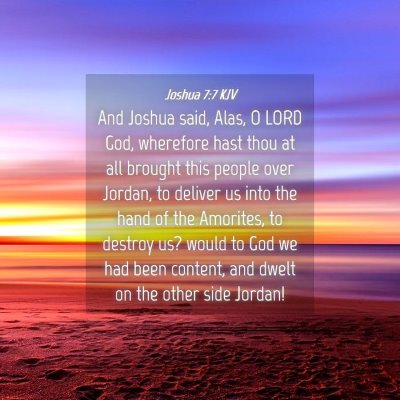 Picture 04 - Joshua 7:7 KJV - And Joshua said, Alas, O LORD God, wherefore hast - Bible Verse Picture