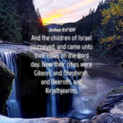 Picture 04 - Joshua 9:17 KJV - And the children of Israel journeyed, and came - Bible Verse Picture
