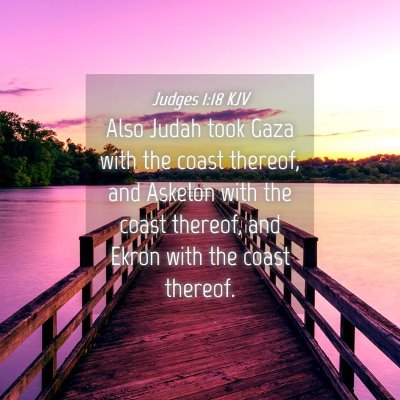 Picture 04 - Judges 1:18 KJV - Also Judah took Gaza with the coast thereof, and - Bible Verse Picture