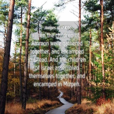 Picture 04 - Judges 10:17 KJV - Then the children of Ammon were gathered - Bible Verse Picture