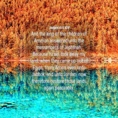 Picture 04 - Judges 11:13 KJV - And the king of the children of Ammon answered - Bible Verse Picture
