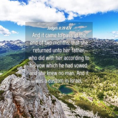 Picture 04 - Judges 11:39 KJV - And it came to pass at the end of two months, - Bible Verse Picture