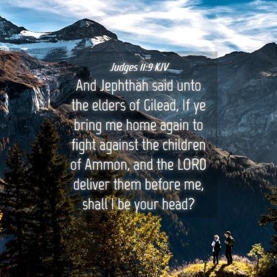 Picture 04 - Judges 11:9 KJV - And Jephthah said unto the elders of Gilead, If - Bible Verse Picture